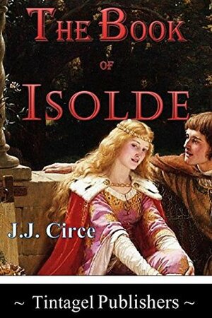 The Book of Isolde by Jacqueline Zirkzee, J.J. Circe