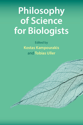 Philosophy of Science for Biologists by 