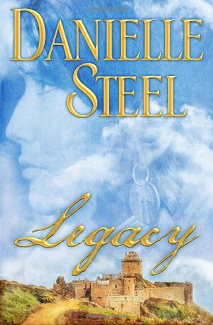 Legacy by Danielle Steel