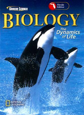 Biology Florida Edition: The Dynamics of Life by Chris Kapicka, Alton Biggs, Whitney Crispen Hagins