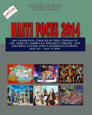 Haiti Focus 2014 by Fred Thomas