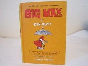 Big Max: The World's Greatest Detective by Kin Platt, Robert Lopshire