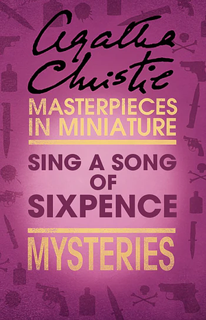 Sing a Song of Sixpence by Agatha Christie