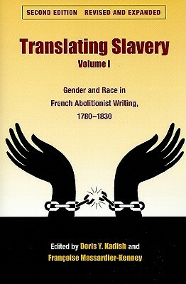 Translating Slavery: Gender and Race in French Women's Writing, 1783-1823 by Doris Y. Kadish