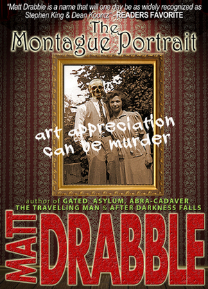 The Montague Portrait by Matt Drabble