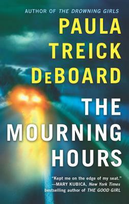 The Mourning Hours by Paula Treick DeBoard