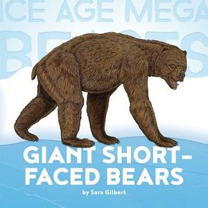 Giant Short-Faced Bears by Sara Gilbert