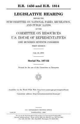 H.R. 1456 and H.R. 1814: legislative hearing before the Subcommittee on National Parks, Recreation, and Public Lands of the Committee on Resour by United States House of Representatives, Committee on Resources, United States Congress