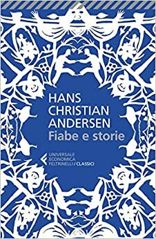 Fiabe e storie by Bruno Berni, Hans Christian Andersen