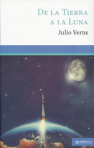 De la Tierra a la Luna by Jules Verne