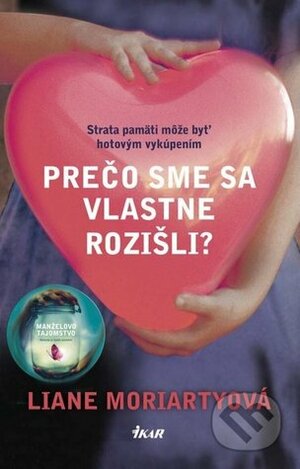 Prečo sme sa vlastne rozišli? by Liane Moriarty