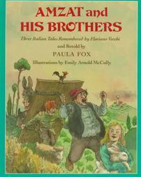 Amzat and His Brothers: Three Italian Tales by Emily Arnold McCully, Paula Fox
