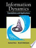 Information Dynamics: Foundations and Applications by Gustavo Deco, Bernd Schürmann