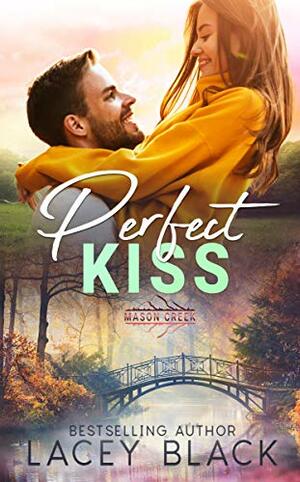 Perfect Kiss by Lacey Black
