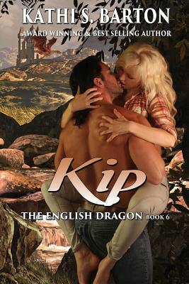 Kip: The English Dragon &#8213; Paranormal Dragon Shifter Romance by Kathi S. Barton