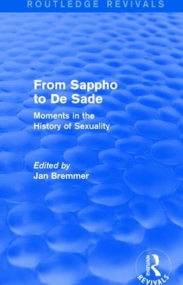 From Sappho to de Sade (Routledge Revivals): Moments in the History of Sexuality by 