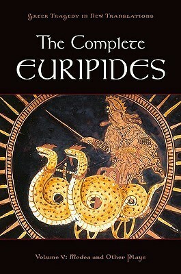 The Complete Euripides, Volume V: Medea and Other Plays by Alan Shapiro, Euripides, Peter H. Burian