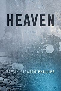 Heaven by Rowan Ricardo Phillips