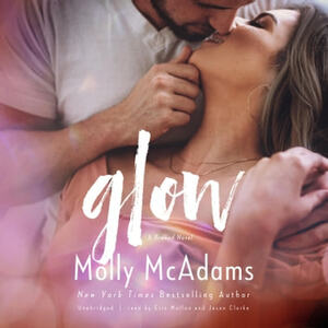 Glow by Molly McAdams