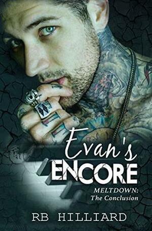 Evan's Encore: The Conclusion by R.B. Hilliard