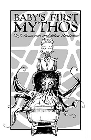 Baby's First Mythos by Erica Henderson, C.J. Henderson