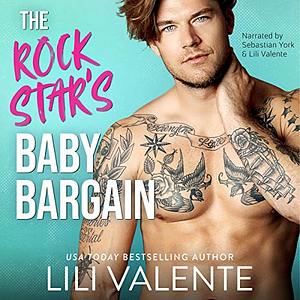 The Rock Star's Baby Bargain by Lili Valente