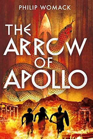 The Arrow of Apollo by Philip Womack