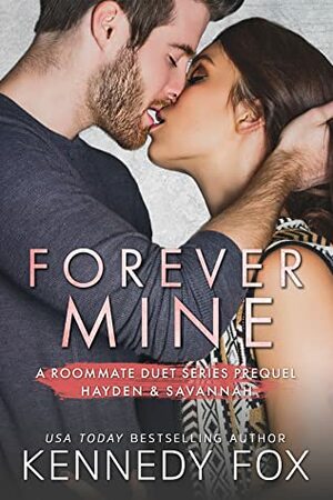 Forever Mine by Kennedy Fox
