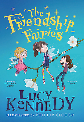 The Friendship Fairies by Lucy Kennedy