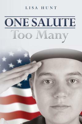 One Salute Too Many by Lisa Hunt