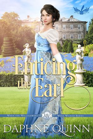 Enticing the Earl by Daphne Quinn