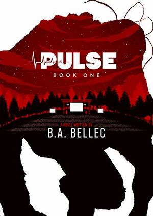 Pulse (Book One) by B.A. Bellec, B.A. Bellec