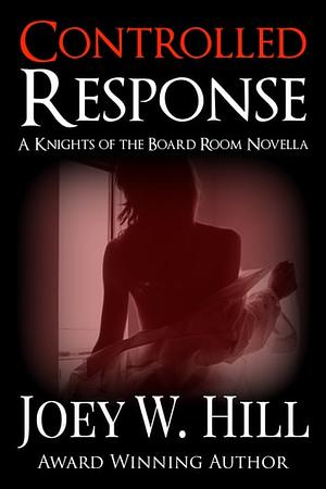 Controlled Response by Joey W. Hill