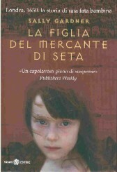 La figlia del mercante di seta by Elda Levi, Sally Gardner