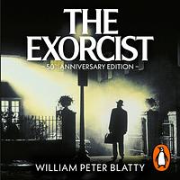 The Exorcist  by William Peter Blatty