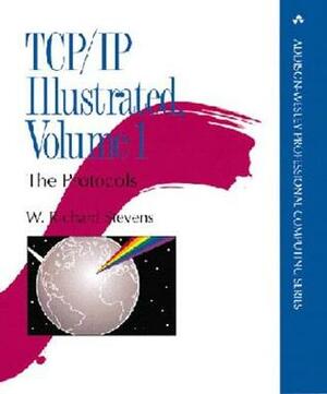 The Protocols (TCP/IP Illustrated, Volume 1) by W. Richard Stevens