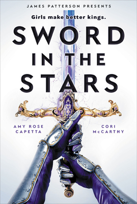 Sword in the Stars: A Once & Future Novel by Cory McCarthy, A.R. Capetta