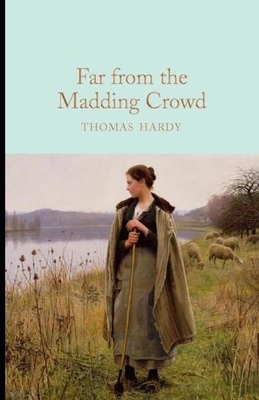 Far from the Madding Crowd by Thomas Hardy