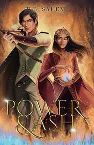 Power and Ash by B.B. Salem
