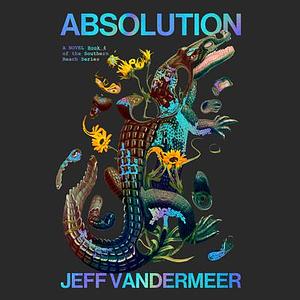 Absolution by Jeff VanderMeer