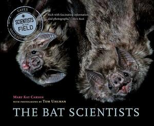 The Bat Scientists by Mary Kay Carson