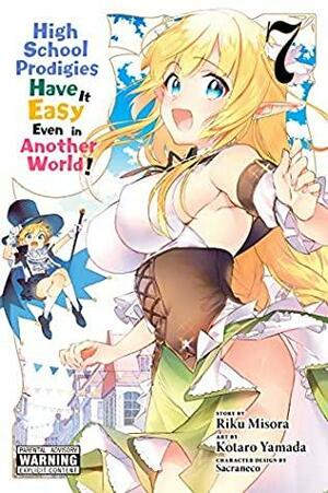 High School Prodigies Have It Easy Even in Another World! Manga, Vol. 7 by Riku Misora