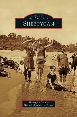 Sheboygan by Sheboygan County Historical Research Cen