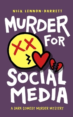 Murder for Social Media by Nick Lennon-Barrett