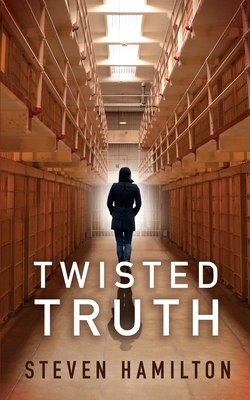 Twisted Truth by Steven Hamilton