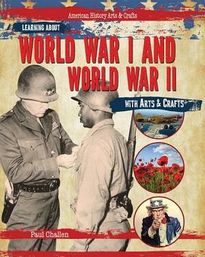 Learning about World War I and World War II with Arts & Crafts by Paul Challen