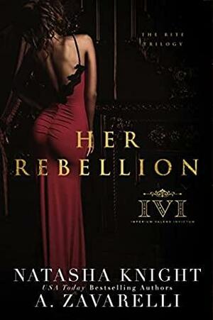 Her Rebellion by Natasha Knight, A. Zavarelli
