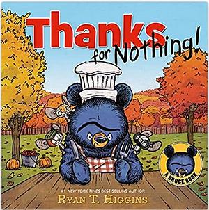 Thanks for Nothing by Ryan T. Higgins