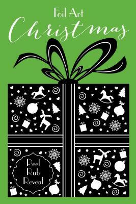 Foil Art: Christmas by Little Bee Books