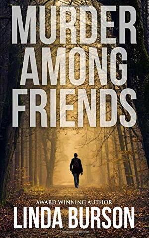 Murder Among Friends by Linda Burson